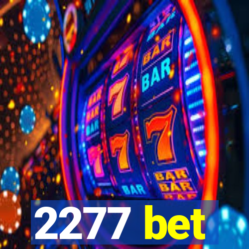 2277 bet