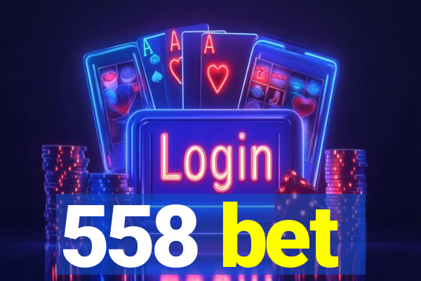 558 bet