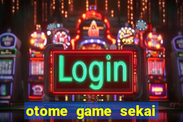 otome game sekai assistir dublado