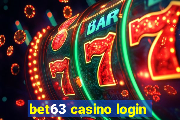 bet63 casino login