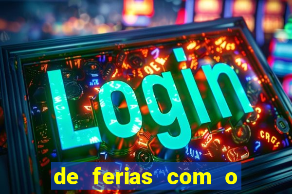 de ferias com o ex sem censura