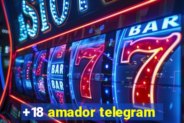 +18 amador telegram