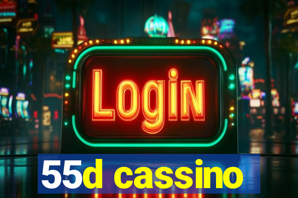 55d cassino
