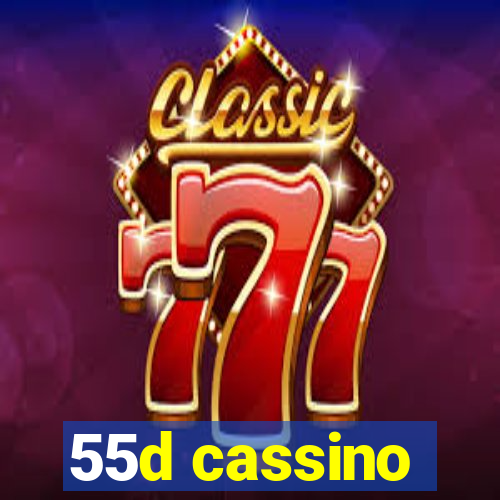 55d cassino