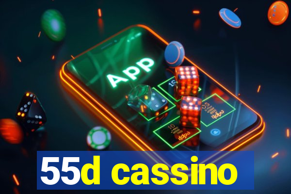 55d cassino