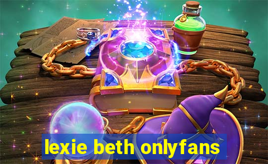 lexie beth onlyfans