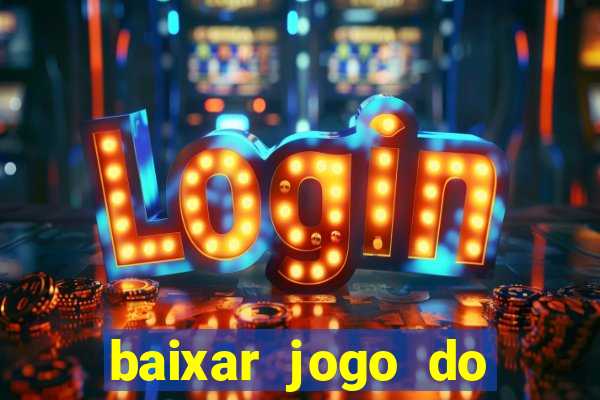 baixar jogo do tigrinho demo
