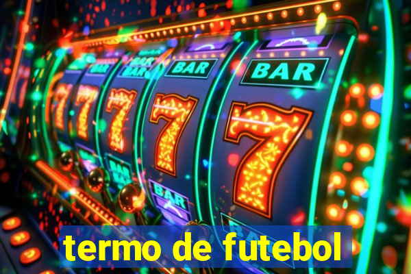 termo de futebol