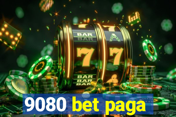 9080 bet paga