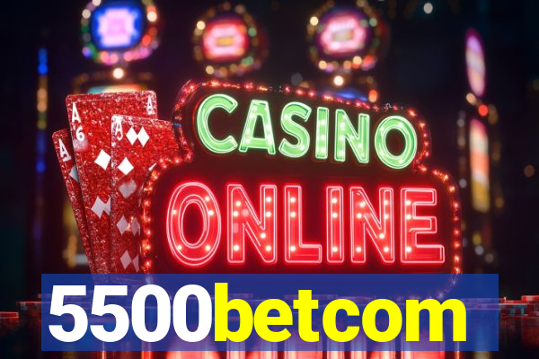 5500betcom