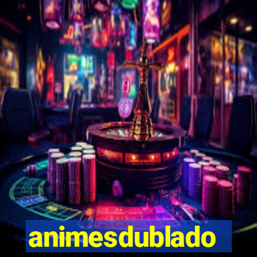 animesdublado