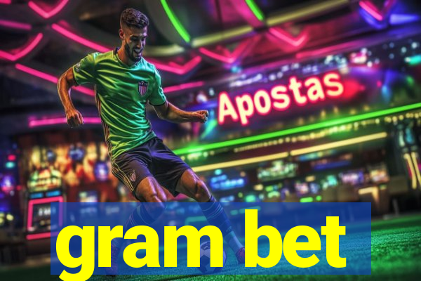 gram bet