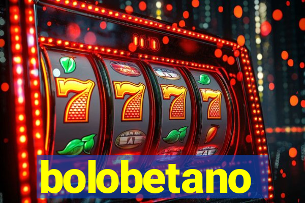 bolobetano