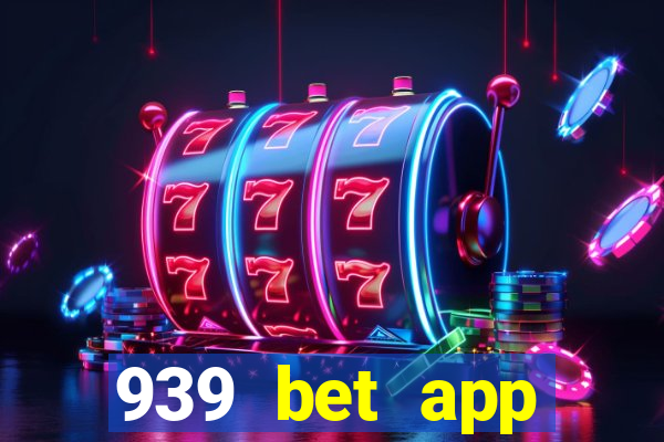 939 bet app download apk
