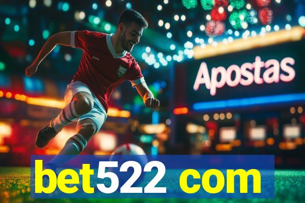 bet522 com