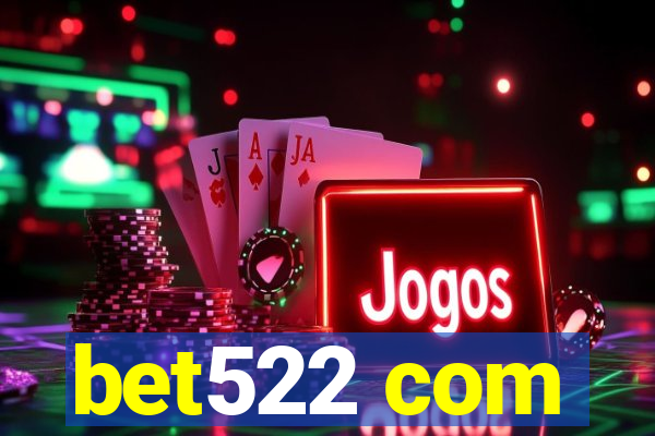 bet522 com