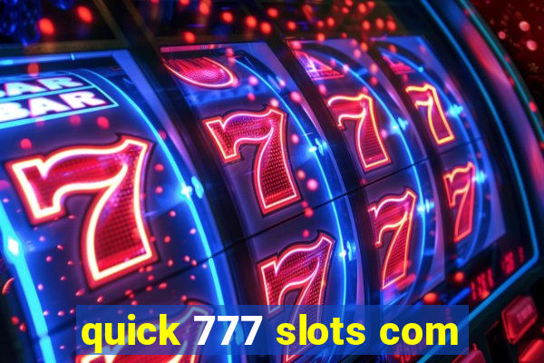 quick 777 slots com