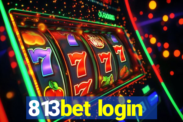 813bet login