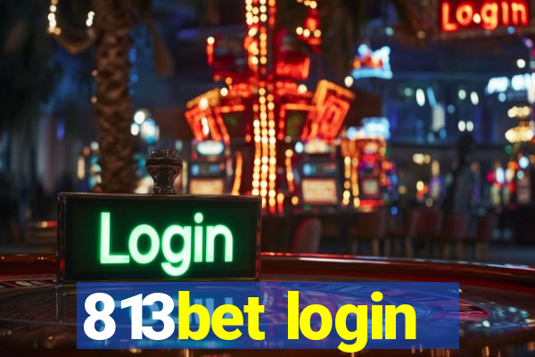 813bet login