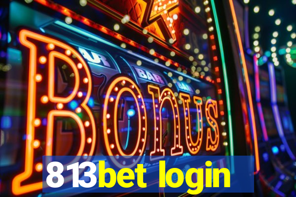 813bet login