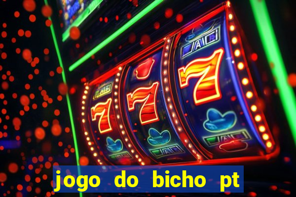 jogo do bicho pt rio 11hs hoje
