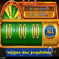 nomes das esquiletes