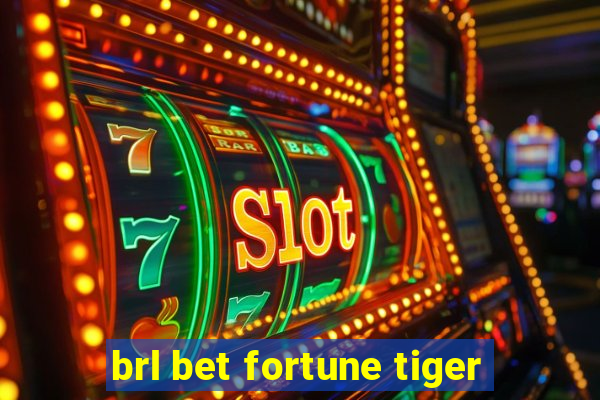 brl bet fortune tiger