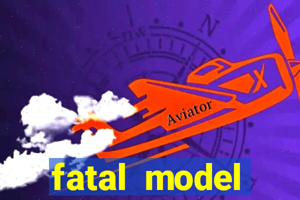 fatal model alagoinhas bahia