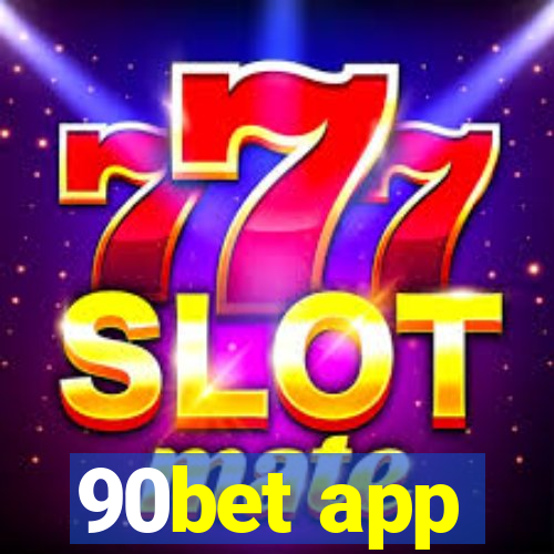 90bet app
