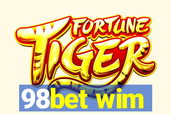 98bet wim
