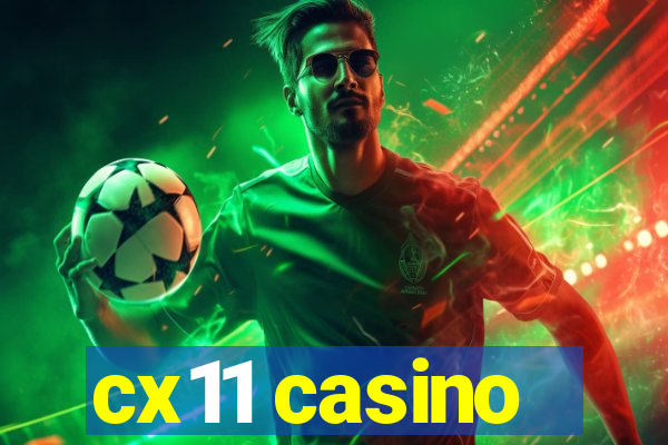 cx11 casino