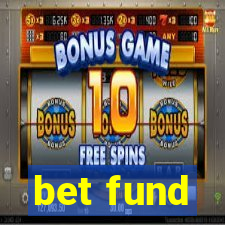bet fund