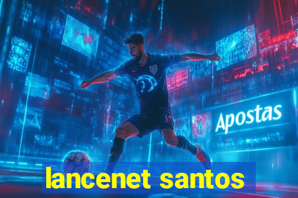 lancenet santos