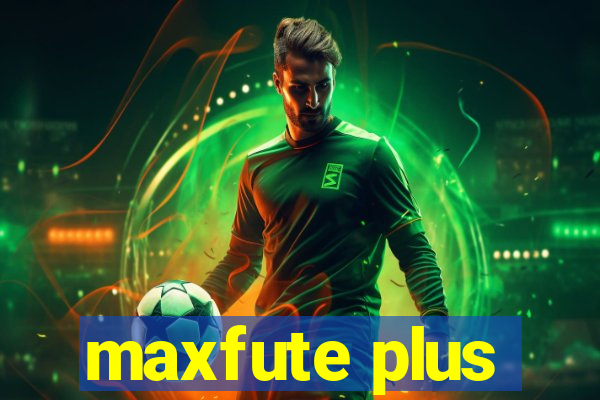 maxfute plus