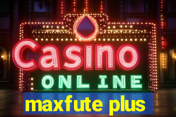 maxfute plus