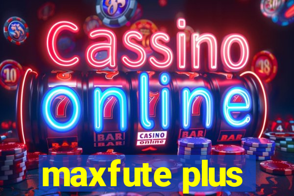 maxfute plus