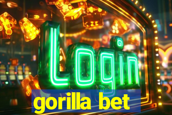 gorilla bet