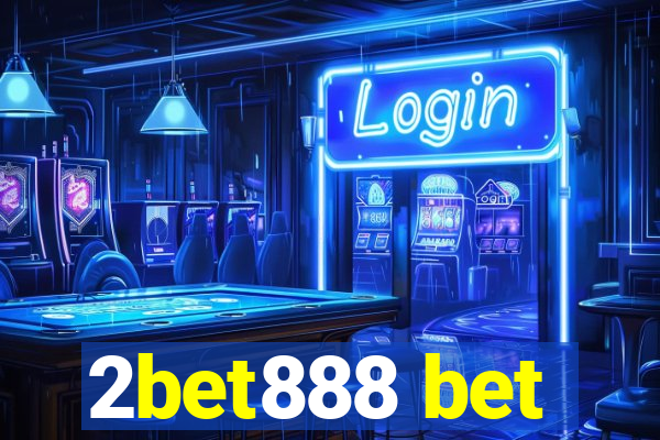 2bet888 bet