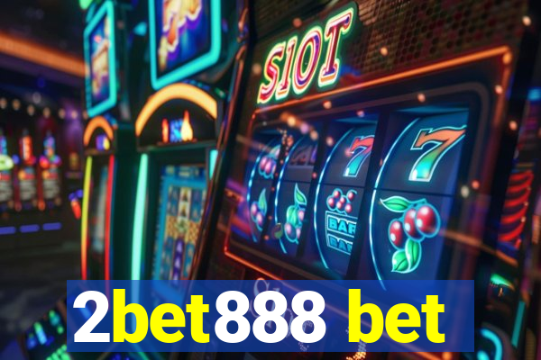 2bet888 bet