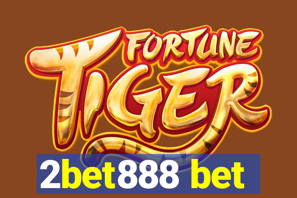 2bet888 bet