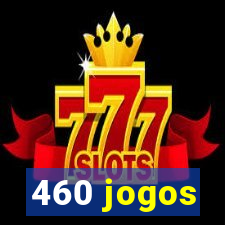 460 jogos