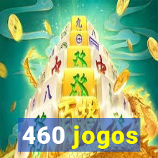 460 jogos