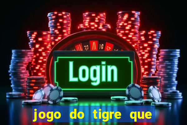 jogo do tigre que da bonus