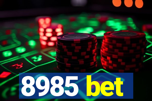 8985 bet