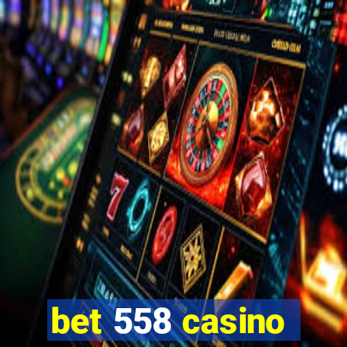 bet 558 casino
