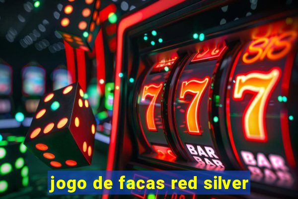 jogo de facas red silver