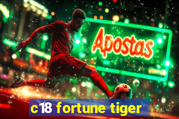 c18 fortune tiger