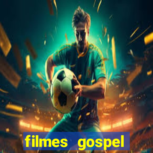 filmes gospel baseadas em fatos reais emocionantes