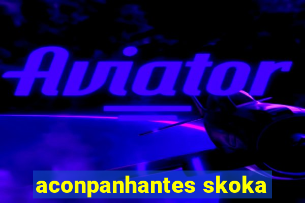 aconpanhantes skoka