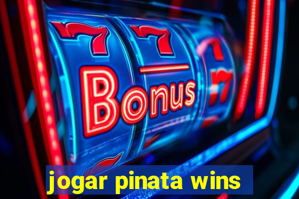 jogar pinata wins